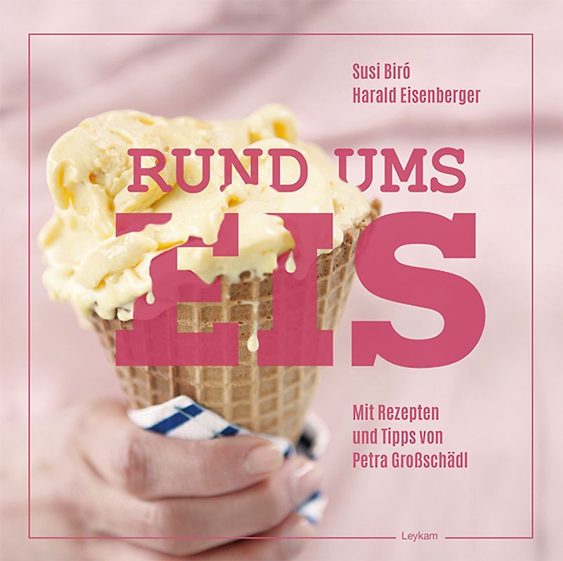 Rund ums Eis - Eis selber machen