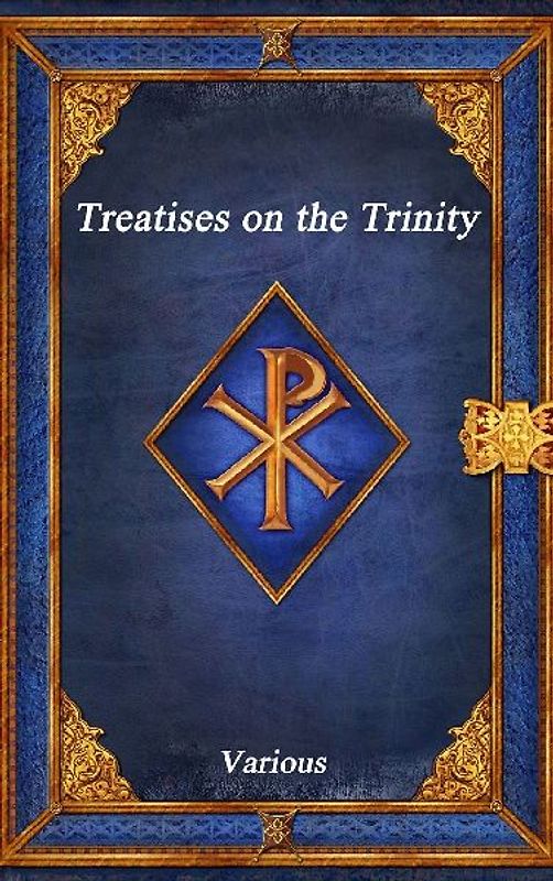 Treatises on the Trinity