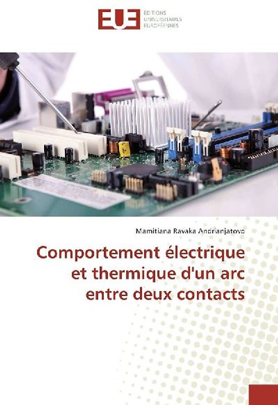 Comportement électrique et thermique d'un arc entre deux contacts