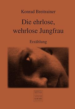 Die ehrlose, wehrlose Jungfrau