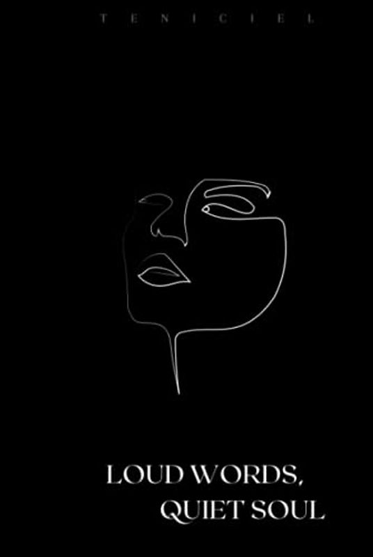 Loud Words, Quiet Soul