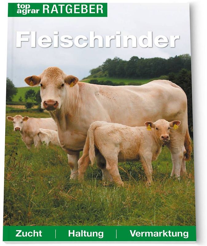 top agrar Ratgeber Fleischrinder