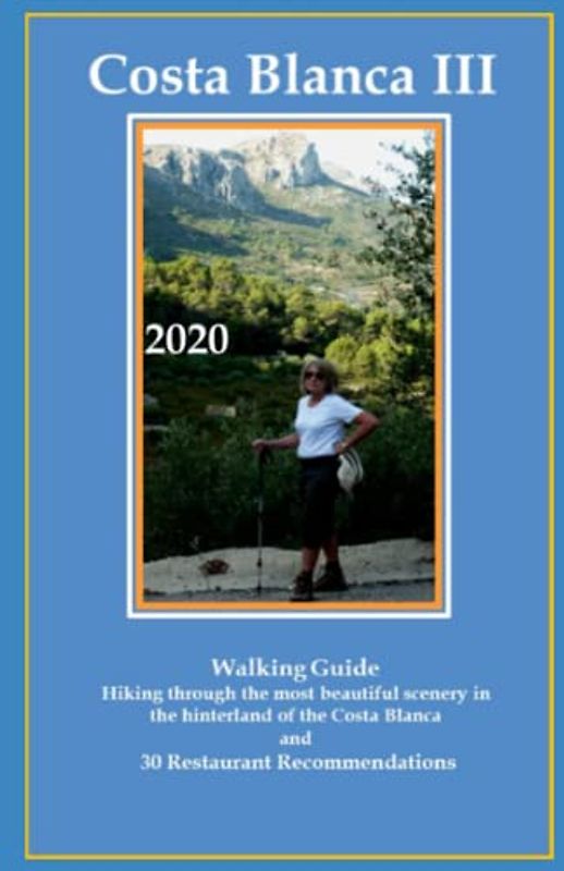 Costa Blanca III: Walking Guide