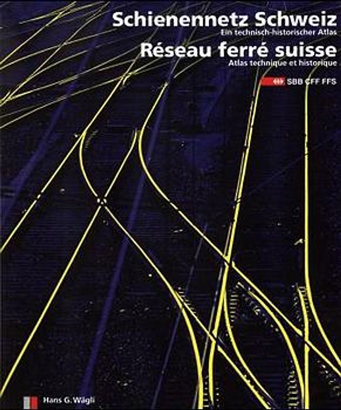 Schienennetz Schweiz /Réseau ferré suisse