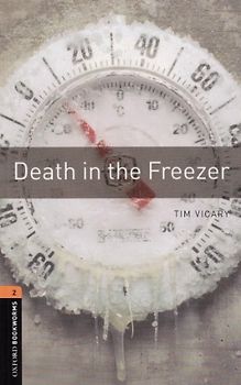 Oxford Bookworms Library / 7. Schuljahr, Stufe 2 - Death in the Freezer