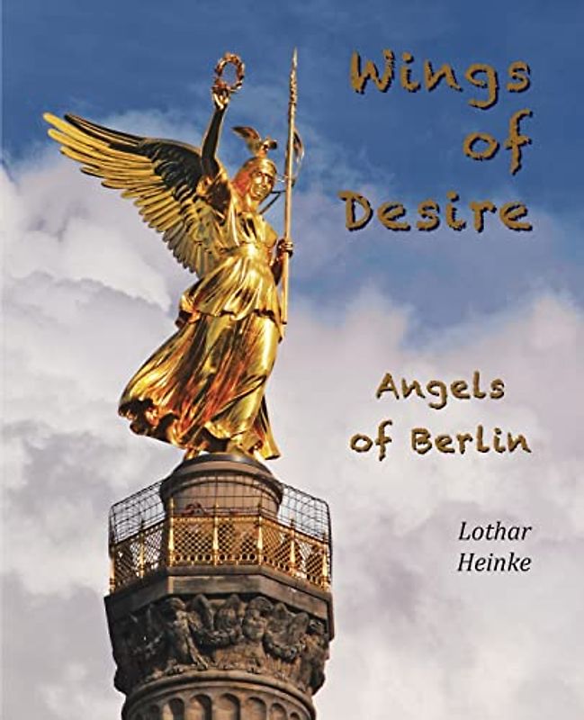 Wings of Desire: Angels of Berlin