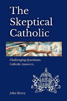 The Skeptical Catholic