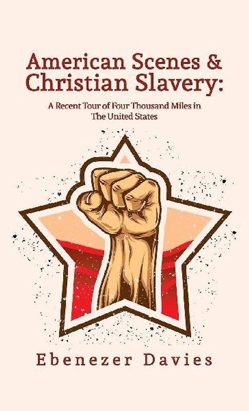 American Scenes, and Christian Slavery Hardcover