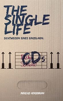 The Single Life. Sichtweisen eines Einzelnen
