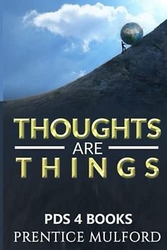 Thoughts are Things