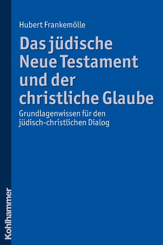 Das jüdische Neue Testament und der christliche Glaube