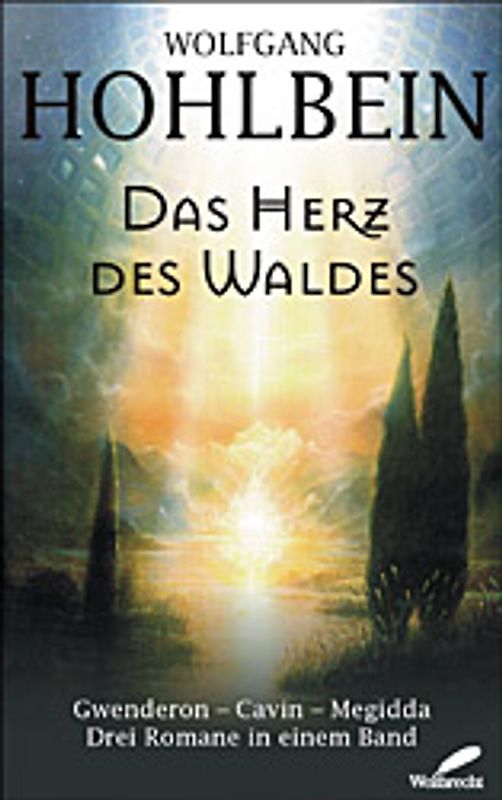 Das Herz des Waldes. Gwenderon /Cavin /Megidda. Sammelband