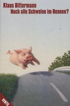 Noch alle Schweine im Rennen?