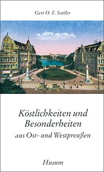 Köstlichkeiten und Besonderheiten aus Ost- und Westpreußen