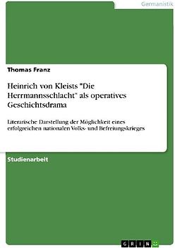 Heinrich von Kleists "Die Herrmannsschlacht" als operatives Geschichtsdrama