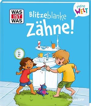 WAS IST WAS Meine Welt Band 18 Blitzeblanke Zähne!