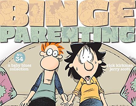 Baby blues collection tp binge parenting: A Baby Blues Collection (Baby Blues Collection Scrapbook, Band 34)