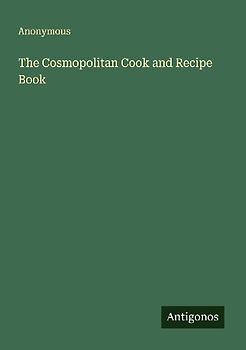The Cosmopolitan Cook and Recipe Book