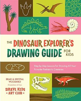 The Dinosaur Explorer's Drawing Guide for Kids