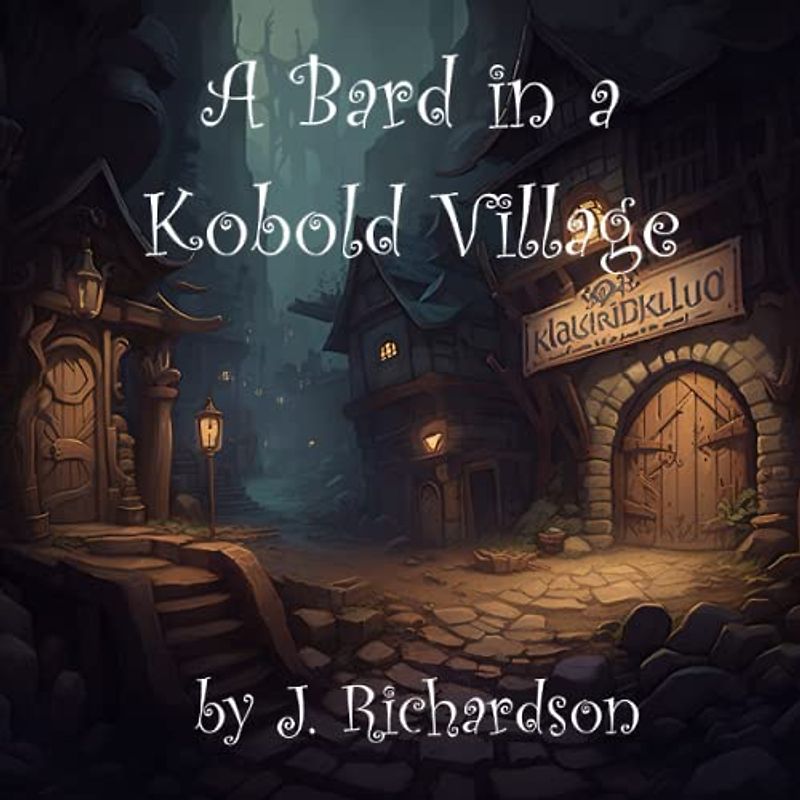 A Bard in a Kobold Village