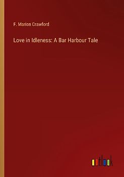 Love in Idleness: A Bar Harbour Tale