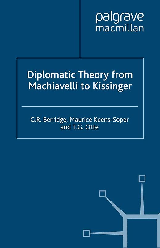 Diplomatic Theory from Machiavelli to Kissinger