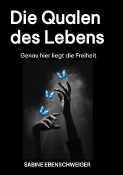 Die Qualen des Lebens