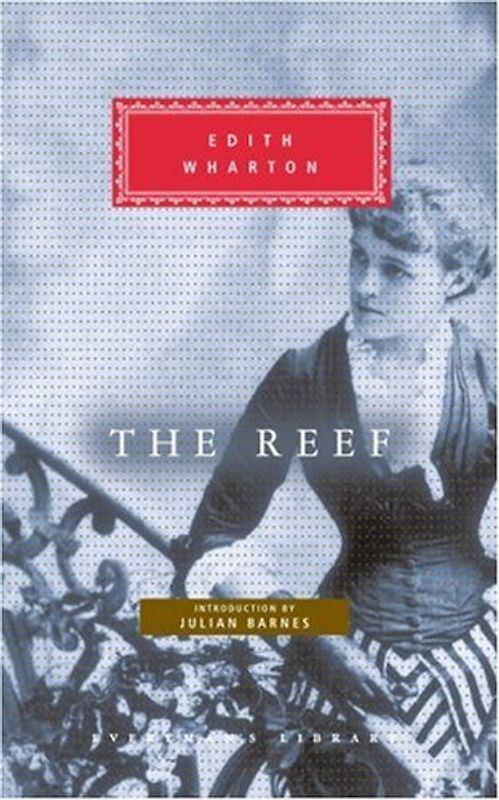 The Reef (Everyman's Library Classics & Contemporary Classics) - Edith Wharton