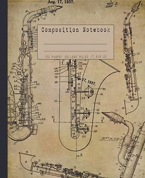 composition notebook: Vintage saxophone college ruled notebook. Patent blueprint diagram design. jazz lover or sax player gifts.