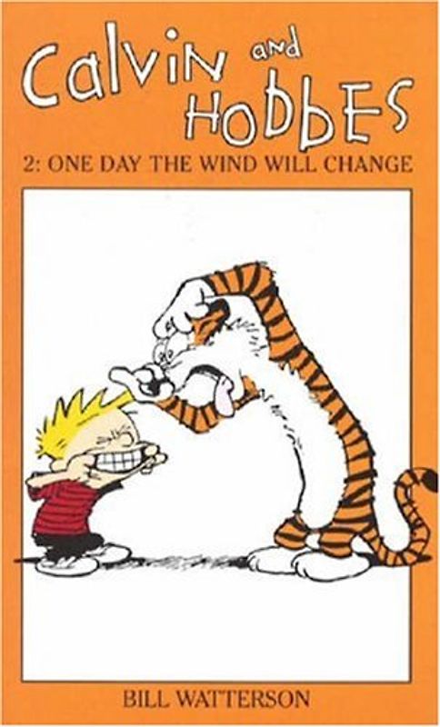 Calvin and Hobbes 2. One Day the Wind Will Change: One Day the Wind Will Change v. 2 (Calvin and Hobbes Series)