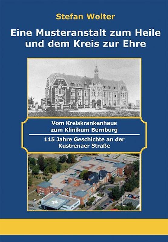 Eine Musteranstalt zum Heile und dem Kreis zur Ehre