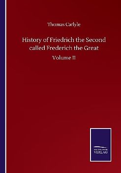 History of Friedrich the Second called Frederich the Great