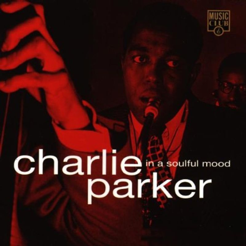Charlie Parker - In a Soulful Mood