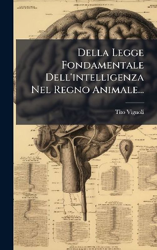 Della Legge Fondamentale Dell'intelligenza Nel Regno Animale...