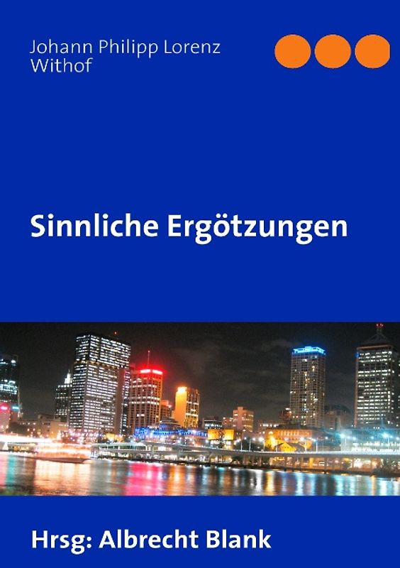 Sinnliche Ergötzungen