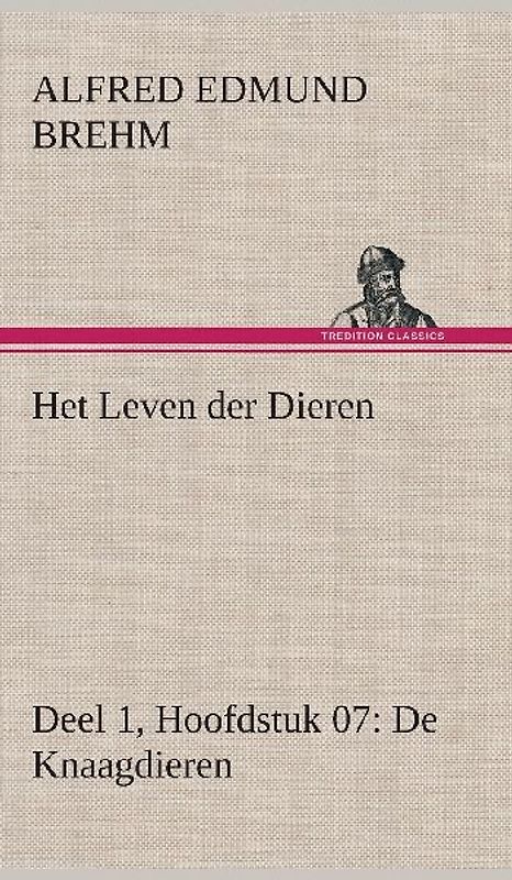Het Leven der Dieren Deel 1, Hoofdstuk 07: De Knaagdieren