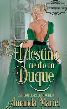 El destino me dio un duque