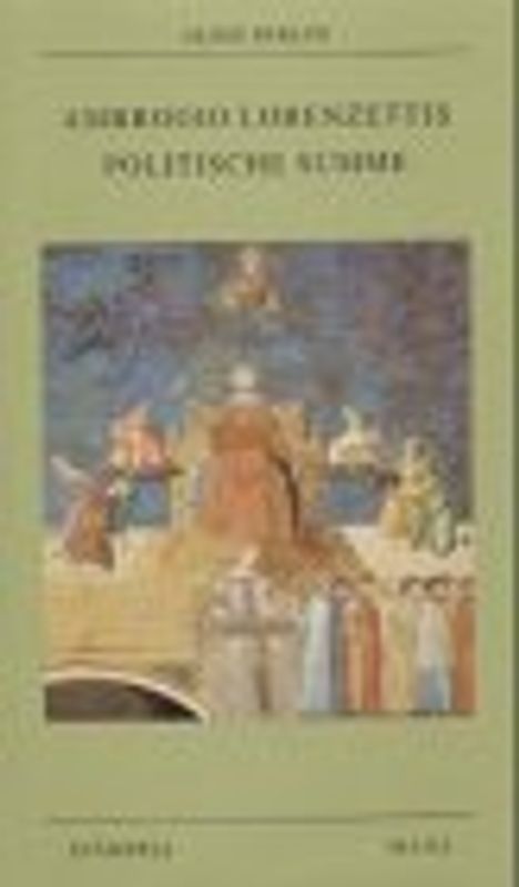 Ambrogio Lorenzettis politische Summe