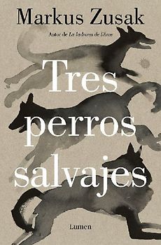 Tres Perros Salvajes / Three Wild Dogs