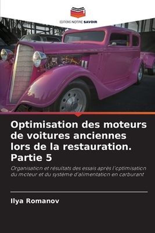 Optimisation des moteurs de voitures anciennes lors de la restauration. Partie 5