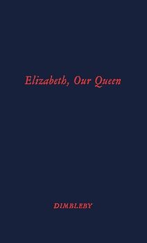 Elizabeth Our Queen