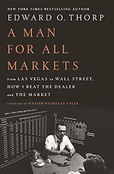 A Man for All Markets: From Las Vegas to Wall Street, How I Beat the Dealer and the Market