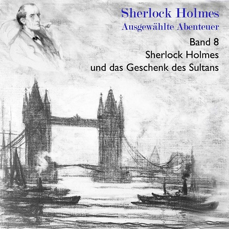 Sherlock Holmes und das Geschenk des Sultans