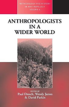 Anthropologists in a Wider World