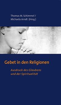 Gebet in den Religionen