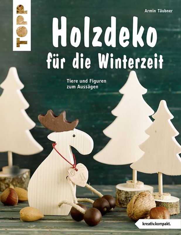Holzdeko für die Winterzeit (kreativ.kompakt.)
