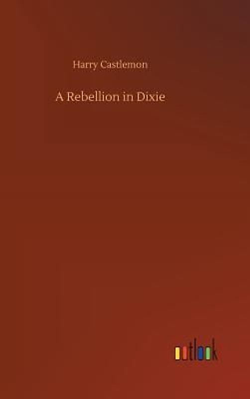 A Rebellion in Dixie