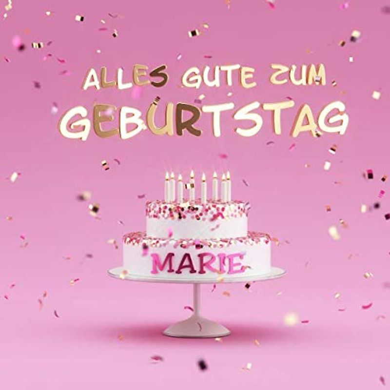 Alles Gute Zum Geburtstag Marie: Kindergeburtstag Gästebuch zum Eintragen von Mitteilungen, Bildern und Fotos - Rosa Edition