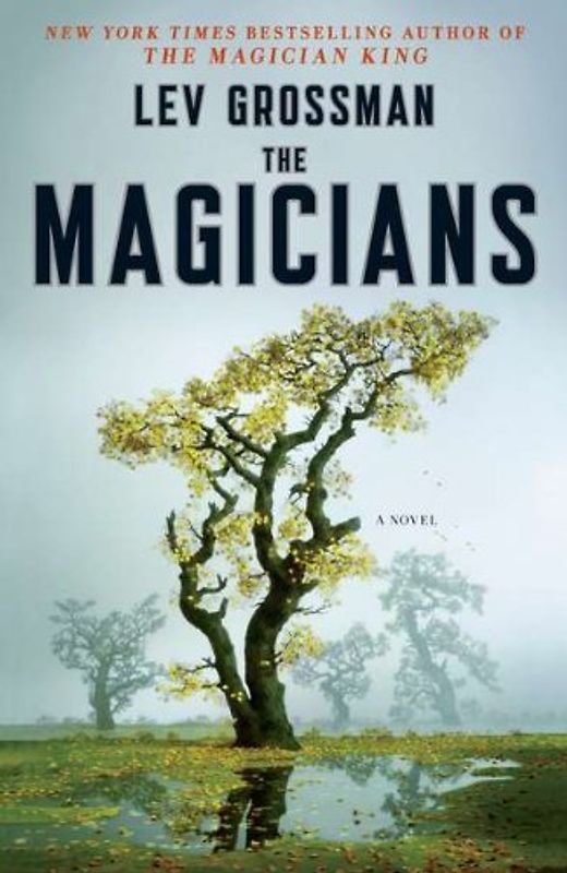 The Magicians: A Novel - Grossman, Lev