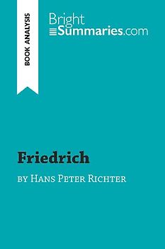 Friedrich by Hans Peter Richter (Book Analysis)